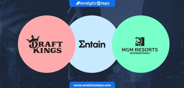 Entain’s Bids from MGM and DraftKings title banner